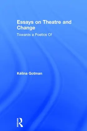 Gotman |  Essays on Theatre and Change | Buch |  Sack Fachmedien