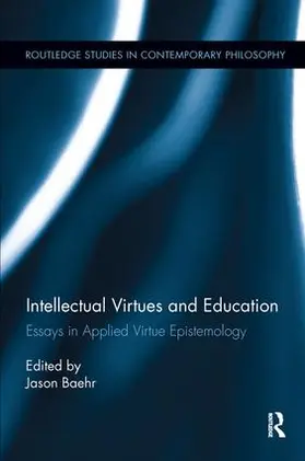 Baehr |  Intellectual Virtues and Education | Buch |  Sack Fachmedien