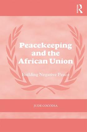 Cocodia |  Peacekeeping and the African Union | Buch |  Sack Fachmedien