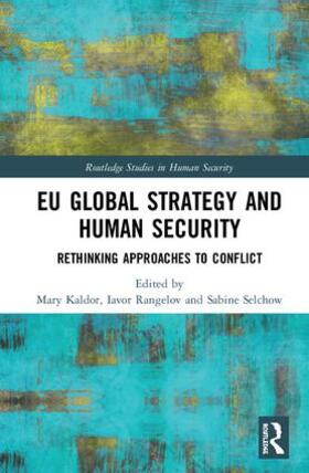 Kaldor / Rangelov / Selchow |  EU Global Strategy and Human Security | Buch |  Sack Fachmedien