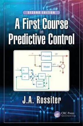 Rossiter |  A First Course in Predictive Control | Buch |  Sack Fachmedien