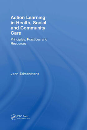 Edmonstone |  Action Learning in Health, Social and Community Care | Buch |  Sack Fachmedien