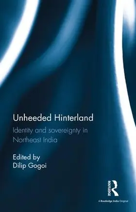 Gogoi |  Unheeded Hinterland | Buch |  Sack Fachmedien