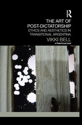 Bell |  The Art of Post-Dictatorship | Buch |  Sack Fachmedien