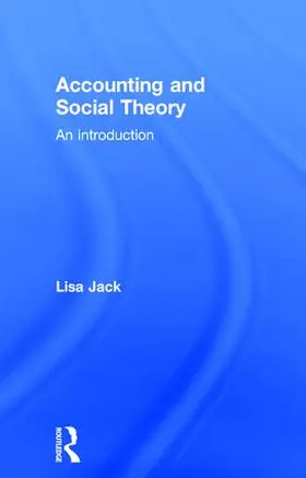 Jack |  Accounting and Social Theory | Buch |  Sack Fachmedien