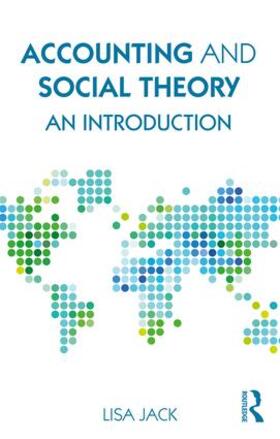 Jack |  Accounting and Social Theory | Buch |  Sack Fachmedien