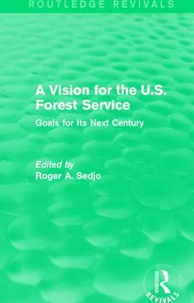 Sedjo |  A Vision for the U.S. Forest Service | Buch |  Sack Fachmedien