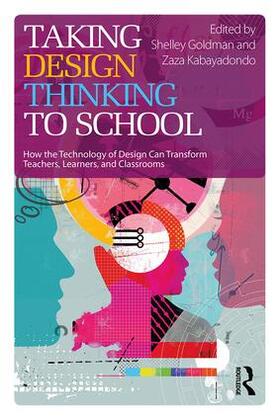 Goldman / Kabayadondo |  Taking Design Thinking to School | Buch |  Sack Fachmedien