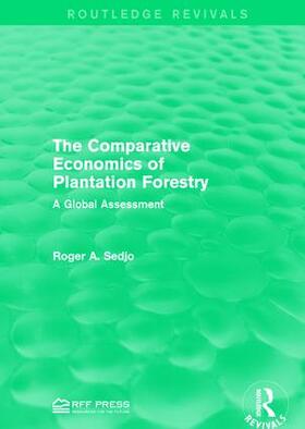 Sedjo |  The Comparative Economics of Plantation Forestry | Buch |  Sack Fachmedien