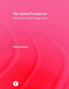 Dorsey |  The Global Freelancer | Buch |  Sack Fachmedien