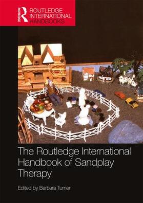 Turner |  The Routledge International Handbook of Sandplay Therapy | Buch |  Sack Fachmedien
