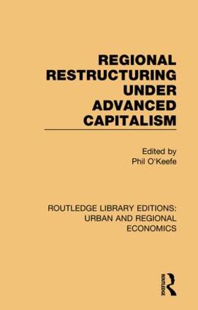 O'Keefe |  Regional Restructuring Under Advanced Capitalism | Buch |  Sack Fachmedien