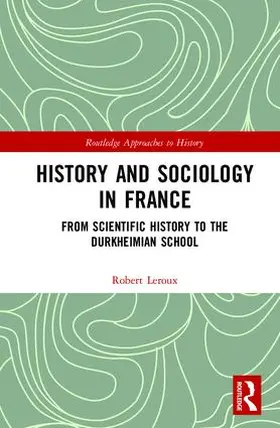 Leroux |  History and Sociology in France | Buch |  Sack Fachmedien