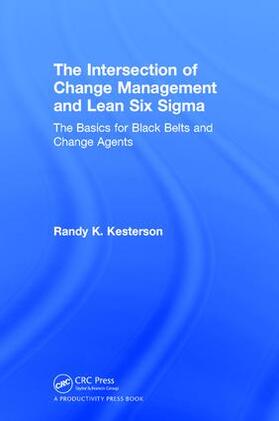 Kesterson |  The Intersection of Change Management and Lean Six Sigma | Buch |  Sack Fachmedien