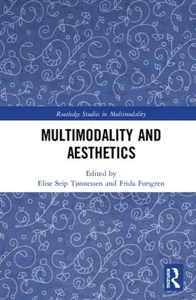 Seip Tønnessen / Forsgren |  Multimodality and Aesthetics | Buch |  Sack Fachmedien