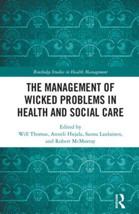 Thomas / Hujala / Laulainen |  The Management of Wicked Problems in Health and Social Care | Buch |  Sack Fachmedien