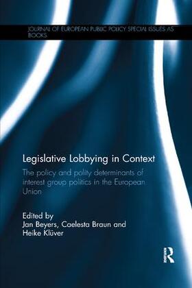 Beyers / Braun / Klüver |  Legislative Lobbying in Context | Buch |  Sack Fachmedien