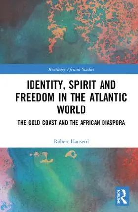 Hanserd |  Identity, Spirit and Freedom in the Atlantic World | Buch |  Sack Fachmedien