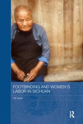 Gates |  Footbinding and Women's Labor in Sichuan | Buch |  Sack Fachmedien