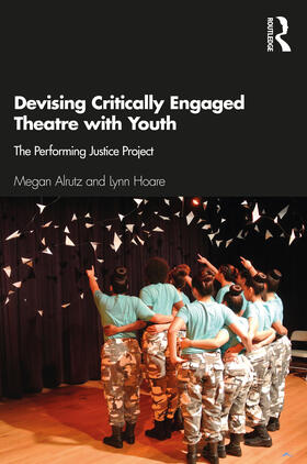 Alrutz / Hoare |  Devising Critically Engaged Theatre with Youth | Buch |  Sack Fachmedien