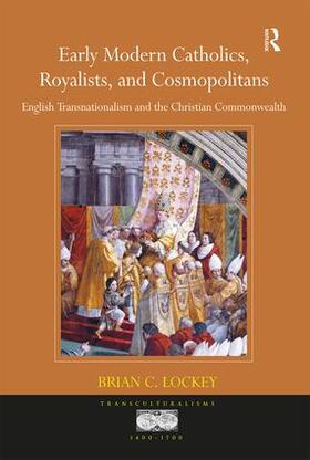 Lockey |  Early Modern Catholics, Royalists, and Cosmopolitans | Buch |  Sack Fachmedien