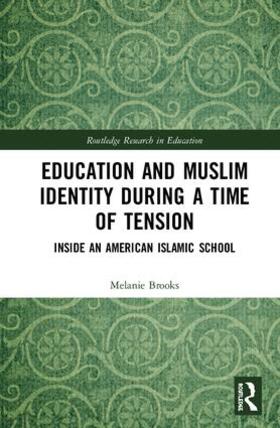 Brooks |  Education and Muslim Identity During a Time of Tension | Buch |  Sack Fachmedien