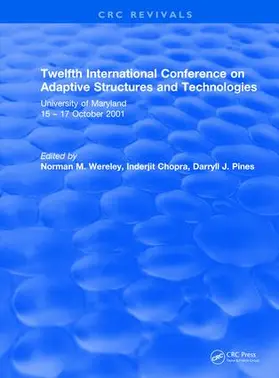 Wereley / Chopra / Pines |  Twelfth International Conference on Adaptive Structures and Technologies | Buch |  Sack Fachmedien