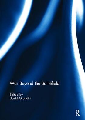 Grondin |  War Beyond the Battlefield | Buch |  Sack Fachmedien