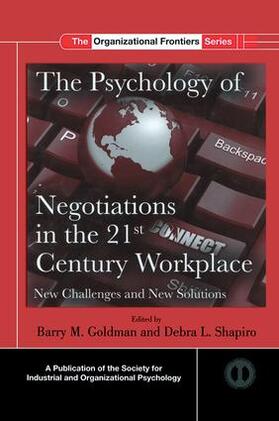 Goldman / Shapiro |  The Psychology of Negotiations in the 21st Century Workplace | Buch |  Sack Fachmedien