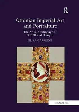 Garrison |  Ottonian Imperial Art and Portraiture | Buch |  Sack Fachmedien