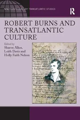 Alker / Davis / Nelson |  Robert Burns and Transatlantic Culture | Buch |  Sack Fachmedien