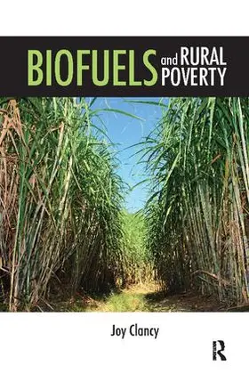 Clancy |  Biofuels and Rural Poverty | Buch |  Sack Fachmedien