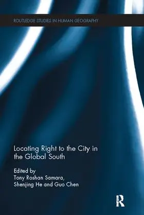 Chen / Samara / He |  Locating Right to the City in the Global South | Buch |  Sack Fachmedien