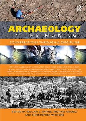 Rathje / Shanks / Witmore |  Archaeology in the Making | Buch |  Sack Fachmedien