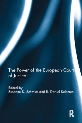 Schmidt / Kelemen |  The Power of the European Court of Justice | Buch |  Sack Fachmedien