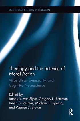 Van Slyke / Peterson / Brown |  Theology and the Science of Moral Action | Buch |  Sack Fachmedien