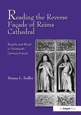 Sadler |  Reading the Reverse Façade of Reims Cathedral | Buch |  Sack Fachmedien