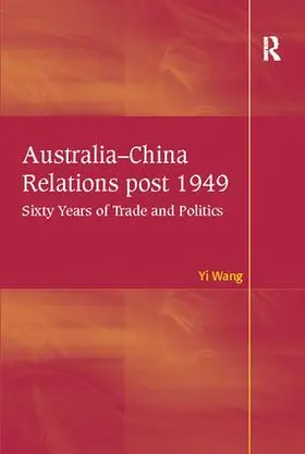 Wang |  Australia-China Relations post 1949 | Buch |  Sack Fachmedien