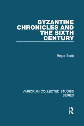 Scott |  Byzantine Chronicles and the Sixth Century | Buch |  Sack Fachmedien