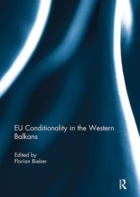 Bieber |  EU Conditionality in the Western Balkans | Buch |  Sack Fachmedien