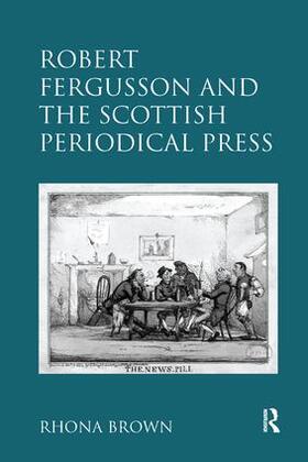 Brown |  Robert Fergusson and the Scottish Periodical Press | Buch |  Sack Fachmedien