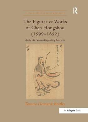 Bentley |  The Figurative Works of Chen Hongshou (1599-1652) | Buch |  Sack Fachmedien