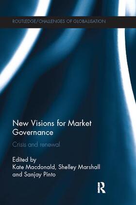 Macdonald / Marshall / Pinto |  New Visions for Market Governance | Buch |  Sack Fachmedien