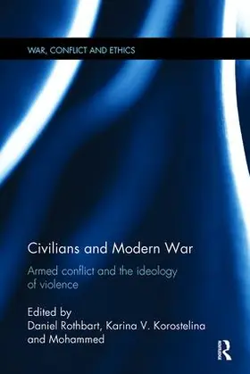 Rothbart / Korostelina / Cherkaoui |  Civilians and Modern War | Buch |  Sack Fachmedien