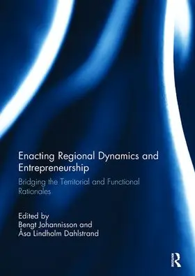 Johannisson / Lindholm Dahlstrand |  Enacting Regional Dynamics and Entrepreneurship | Buch |  Sack Fachmedien