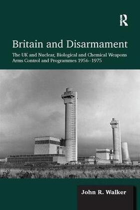 Walker |  Britain and Disarmament | Buch |  Sack Fachmedien