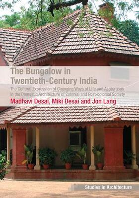 Desai |  The Bungalow in Twentieth-Century India | Buch |  Sack Fachmedien