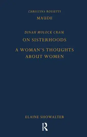 Rossetti |  Maude by Christina Rossetti, On Sisterhoods and A Woman's Thoughts About Women By Dinah Mulock Craik | Buch |  Sack Fachmedien