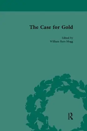 Rees-Mogg |  The Case for Gold Vol 3 | Buch |  Sack Fachmedien