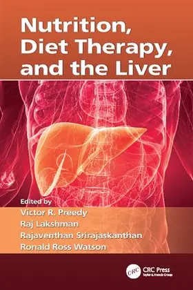 Preedy / Lakshman / Srirajaskanthan |  Nutrition, Diet Therapy, and the Liver | Buch |  Sack Fachmedien